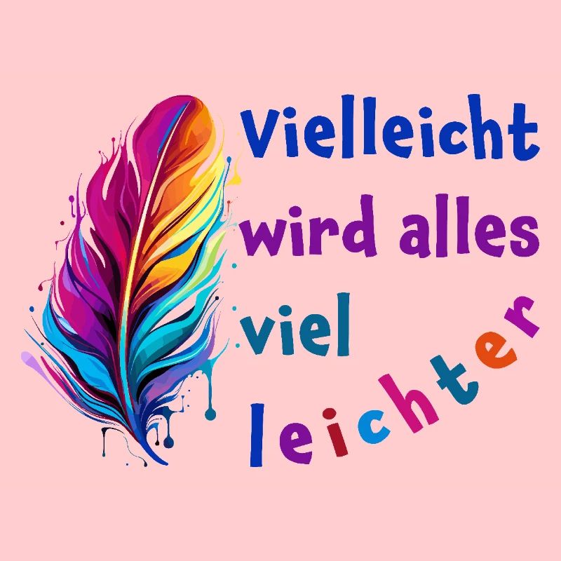 Vielleicht wird alles viel leichter - Mut machen