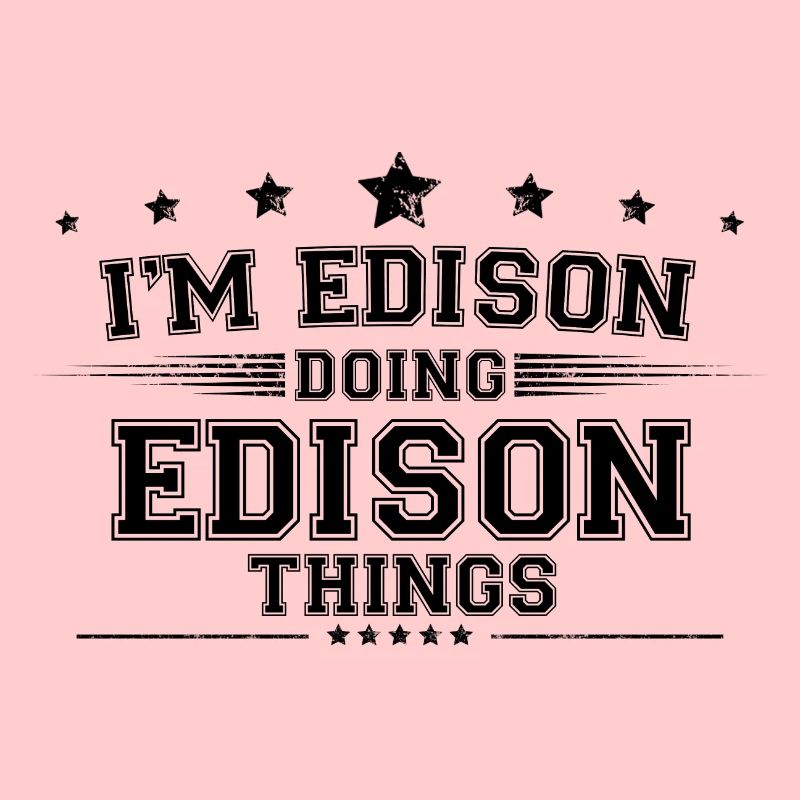 i’m Edison doing Edison things