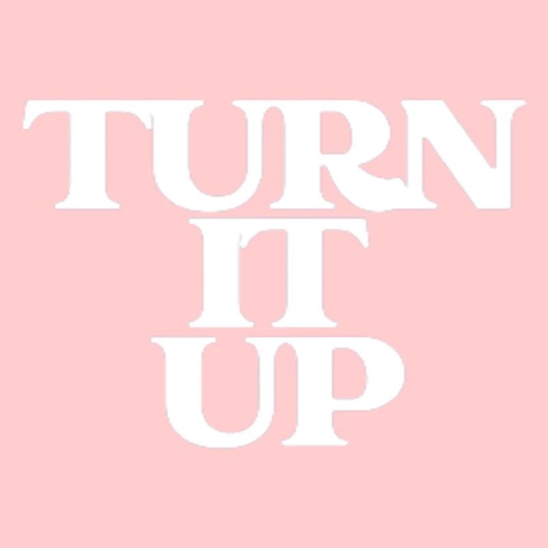 Turn It Up (Single Design)