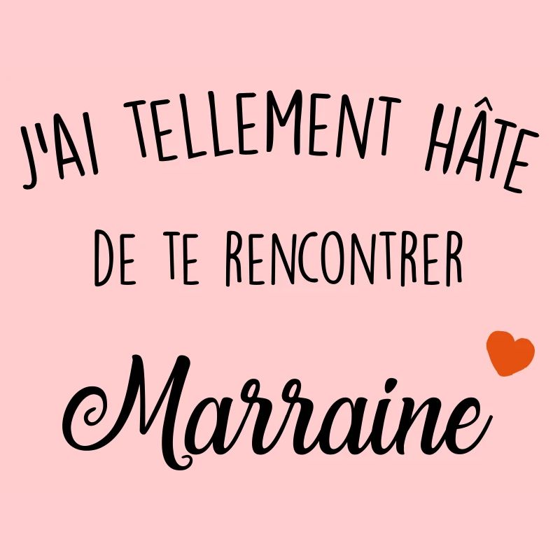 j ai tellement ha te de te rencontrer marraine