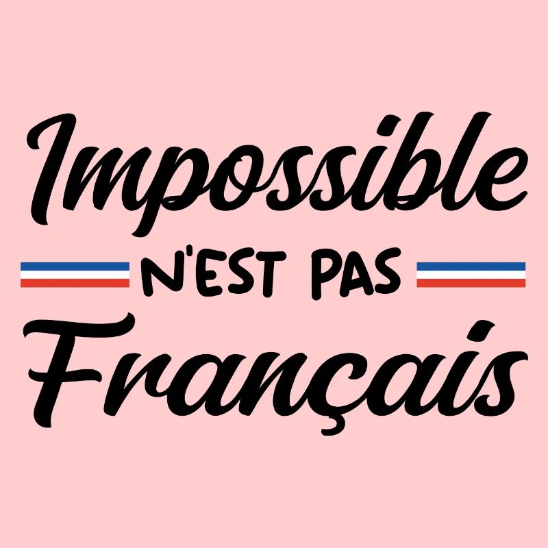 Impossible n est pas francais