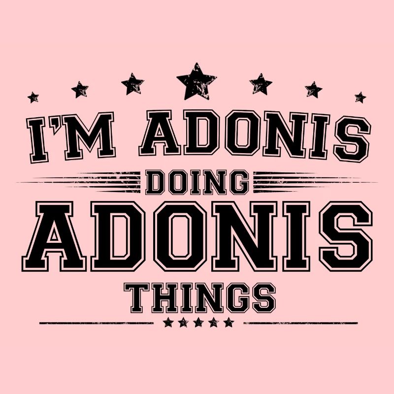 Ich bin Adonis, der Adonis Dinge macht