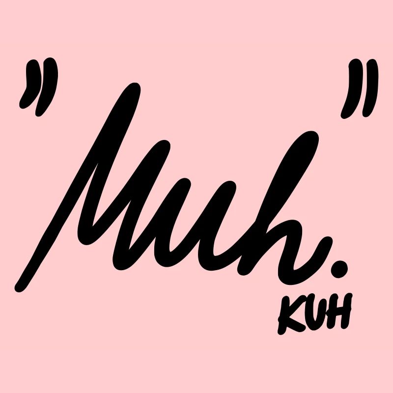 "Muh"