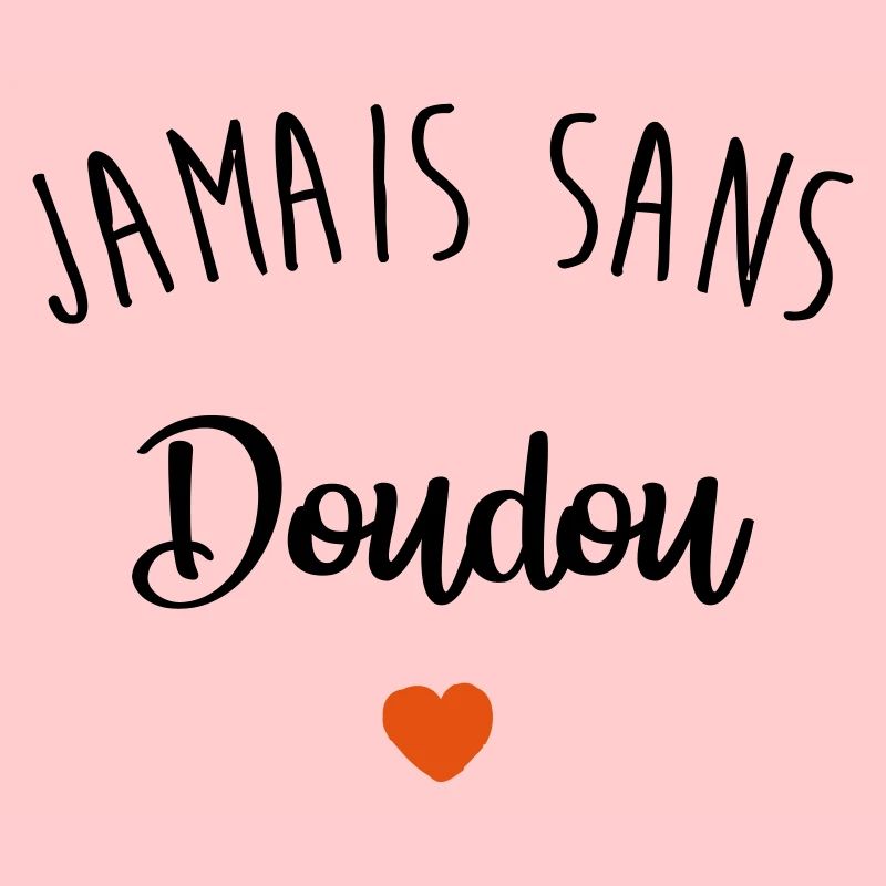 jamais sans doudou