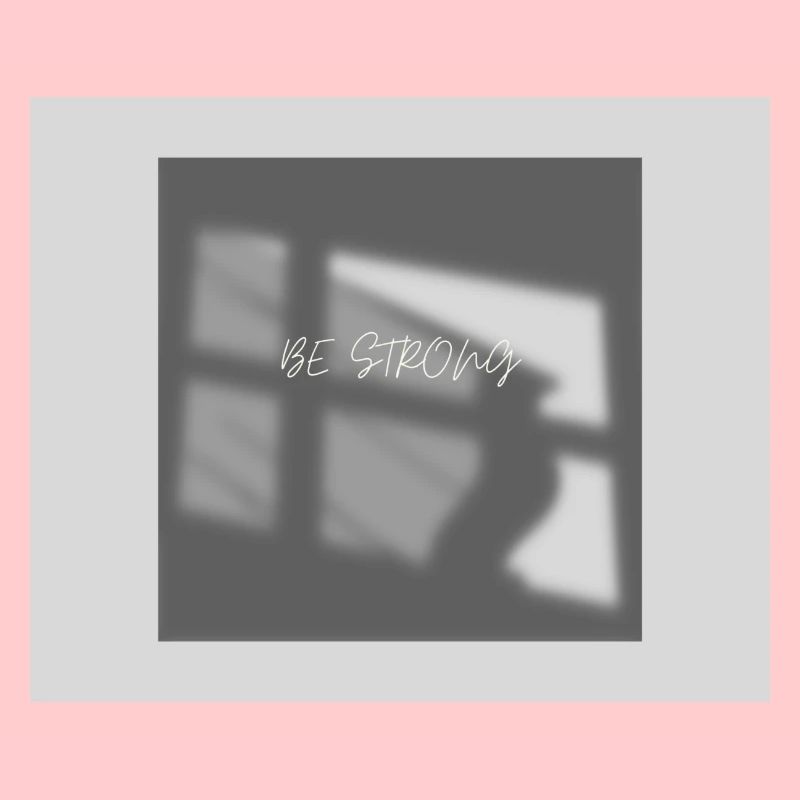 BE STRONG