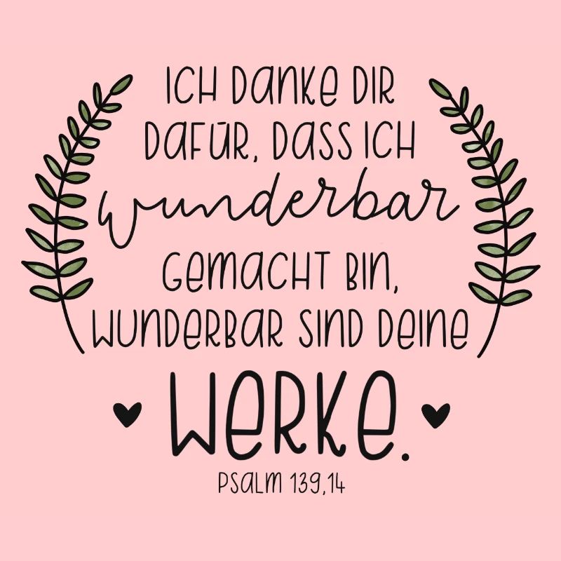 Ich danke dir, dass ich wunderbar gemacht bin