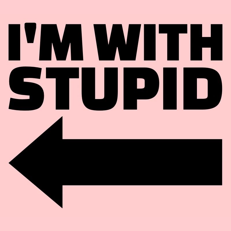 Stupid