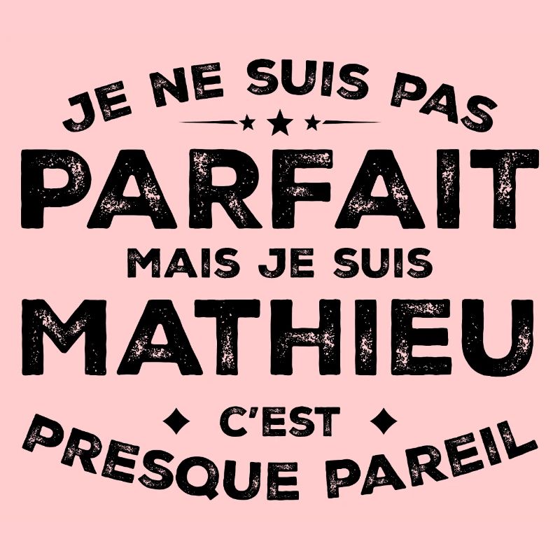 Mathieu A first name, an attitude Humour Mathieu