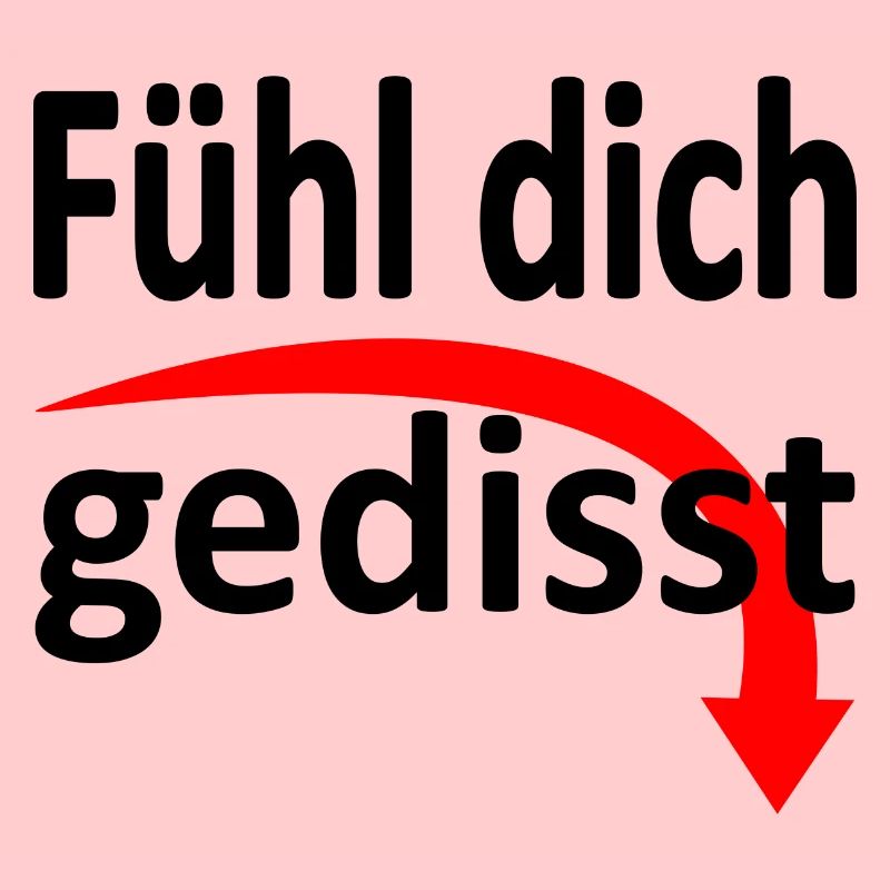 Fühl dich gedisst - Version 2