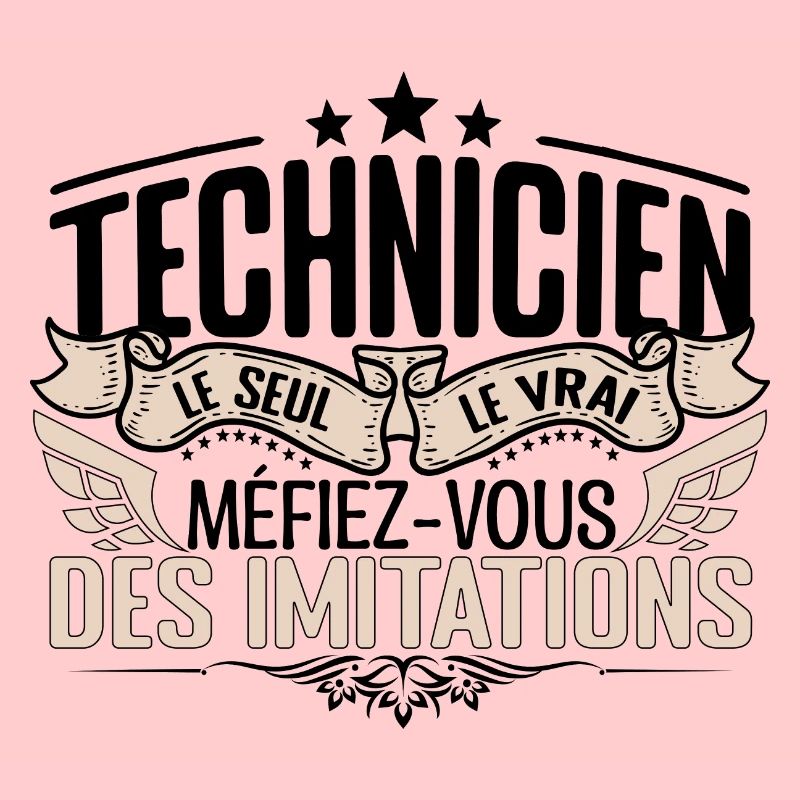 Technicien cadeau Technicien le vrai Technicien