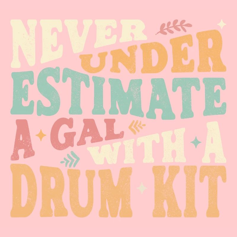 Never underestimate a Gal with a Drum Kit