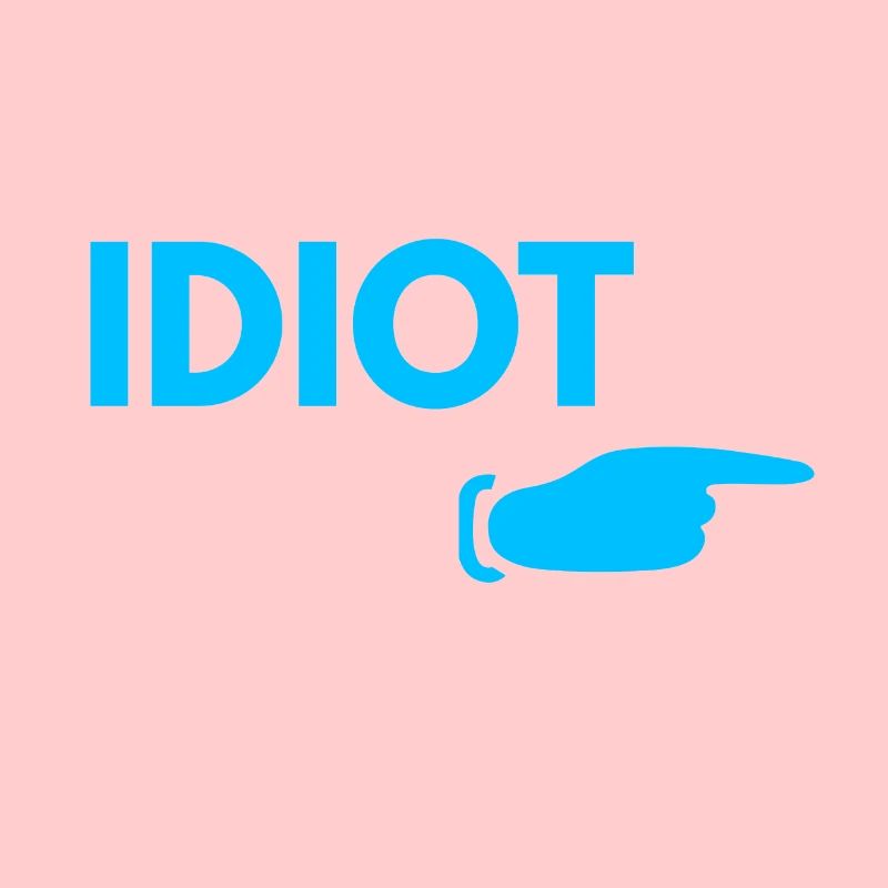 Idiot