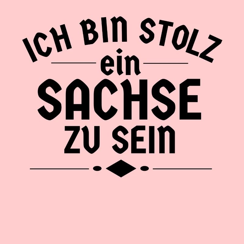 Ich bin stolz ein Sachse zu sein