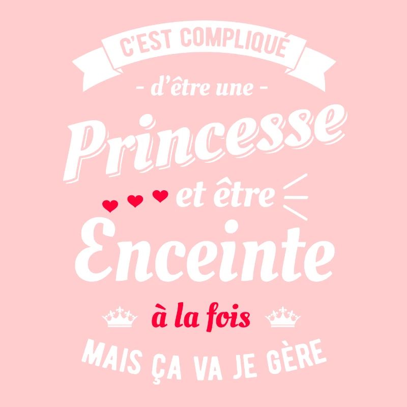 PRINCESSE ET ENCEINTE