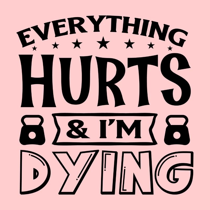 Everything Hurt and Im Dying