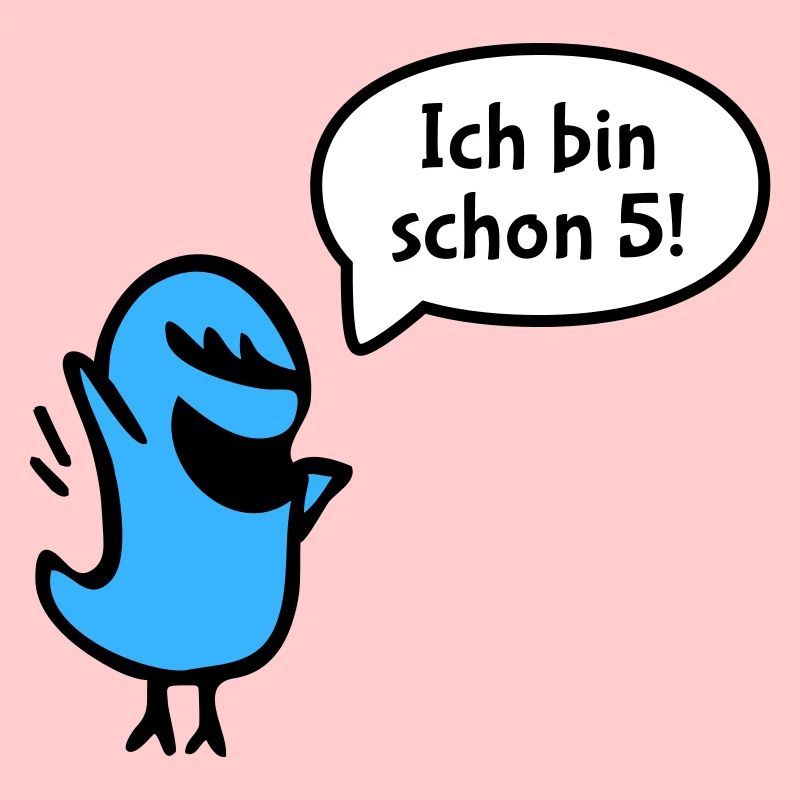 Ich bin schon fünf