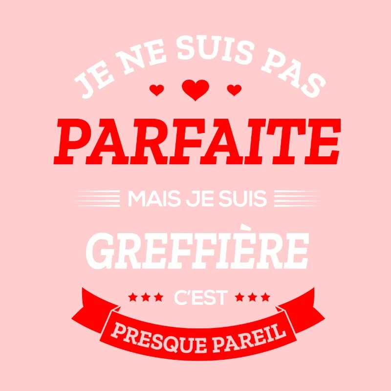 GREFFIÈRE PARFAITE