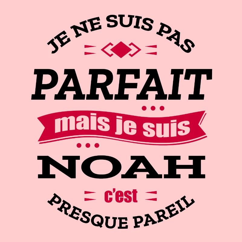 NOAH PARFAIT - PRENOM NOAH