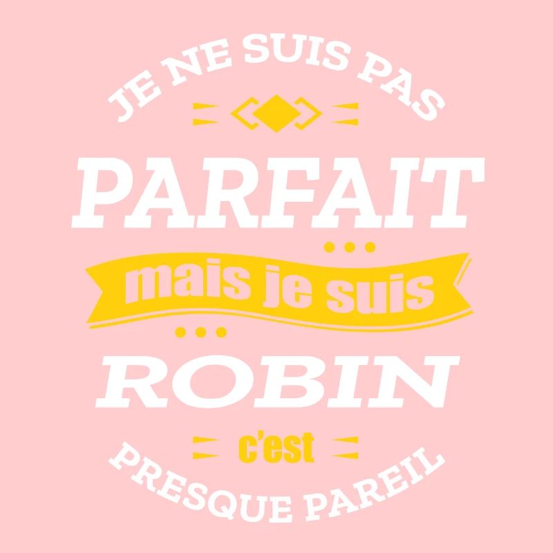 ROBIN PARFAIT - PRENOM ROBIN