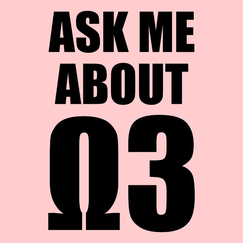 Ask Me About Omega 3