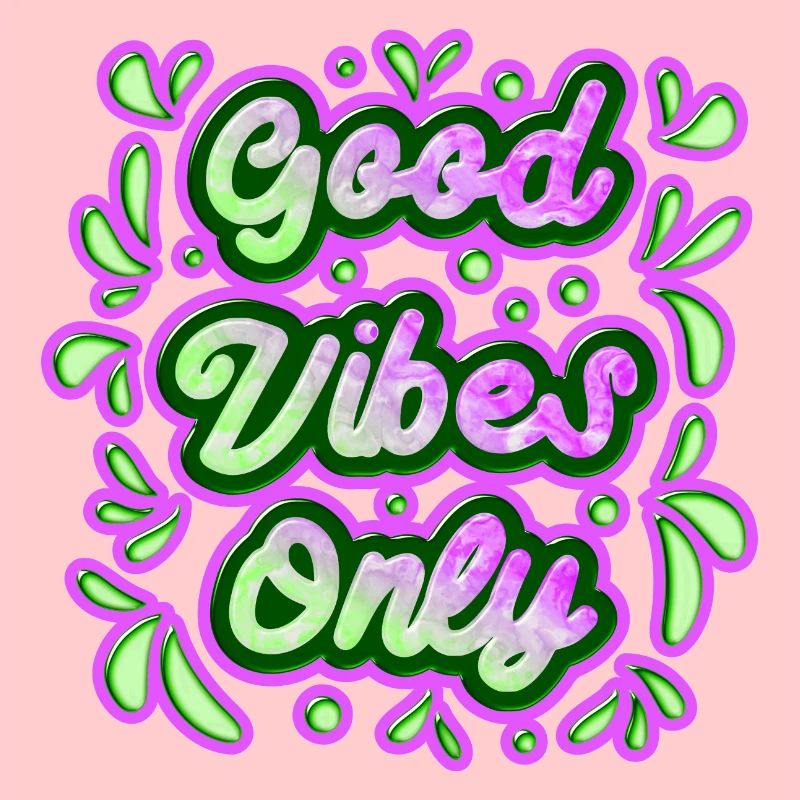 Good Vibes Only 2