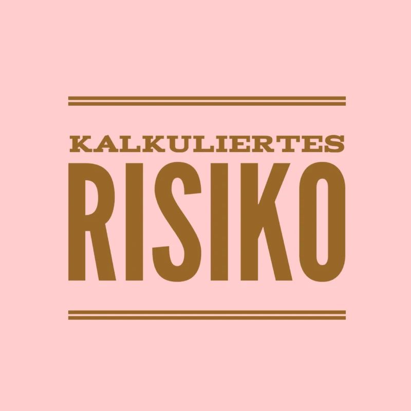 kalkuliertes Risiko
