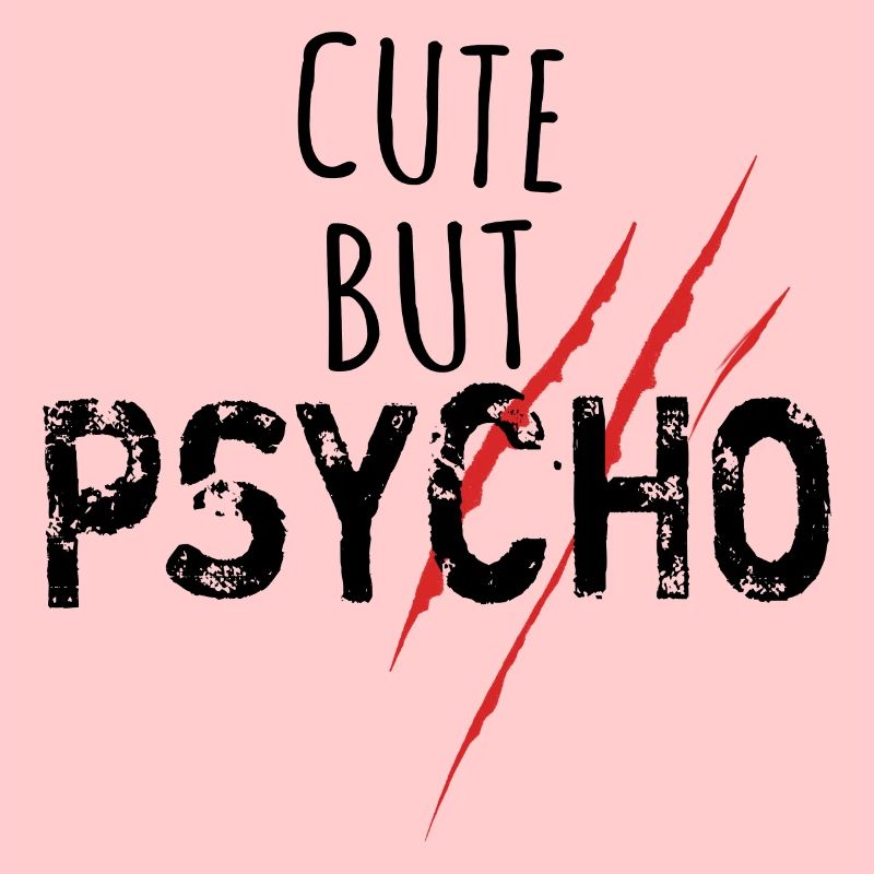 Mignon mais psycho - Spruch