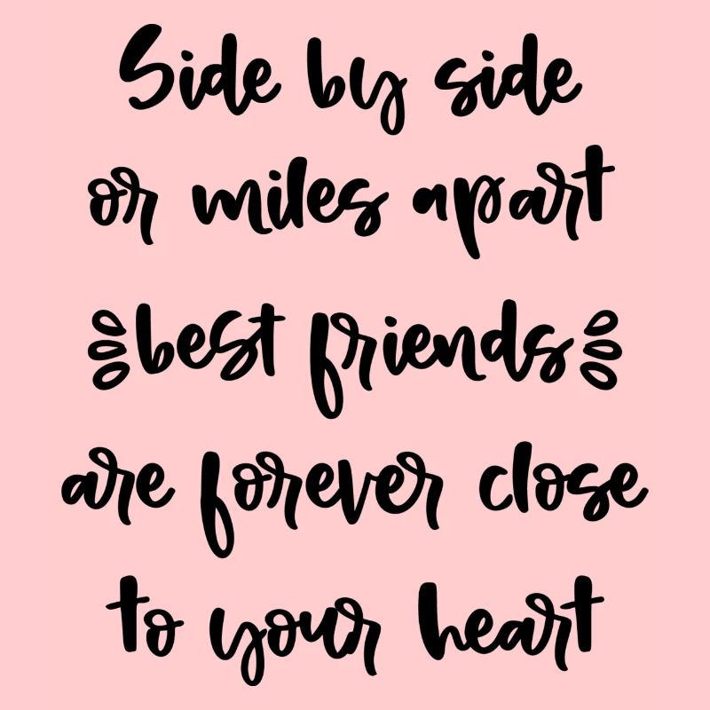 Seite an Seite oder Meilen voneinander entfernt beste Freunde