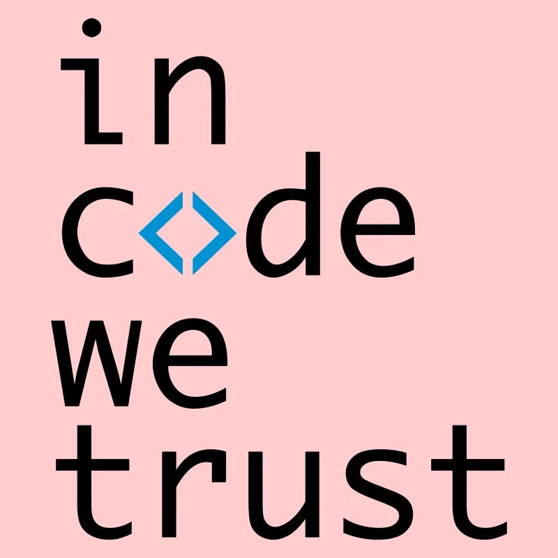 in code we trust, developer, coder