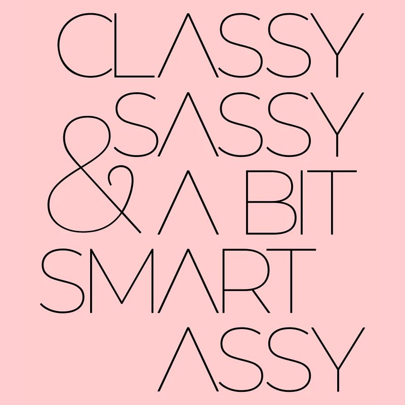 Classy Sassy and A Bit Smart Assy
