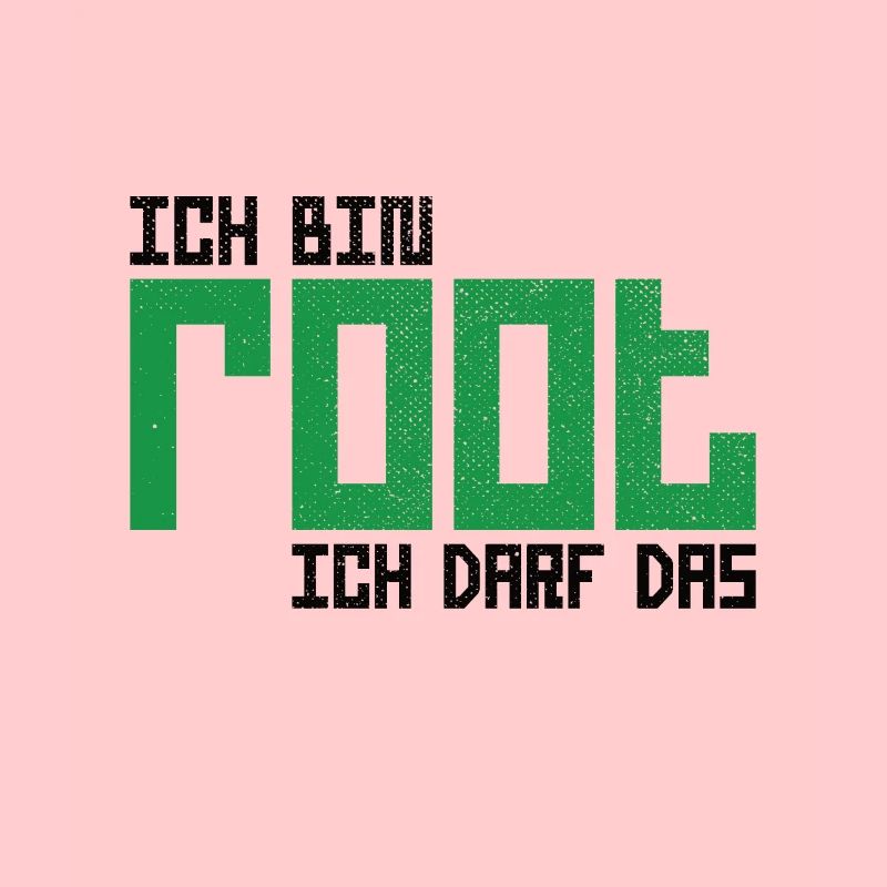Ich bin root ich darf das Hacker Nerd Admin Shirt