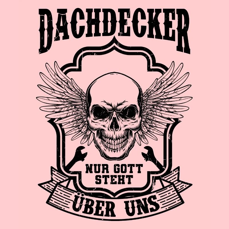 Dachdecker Spruch