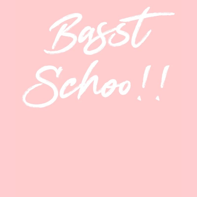 Basst scho