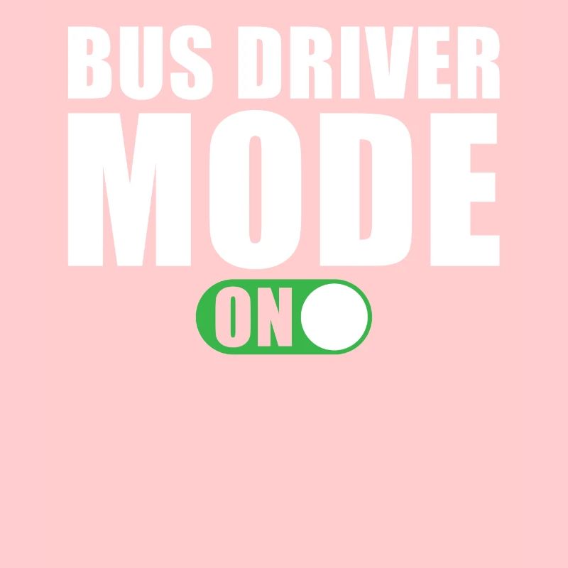 Bus Driver Mode On