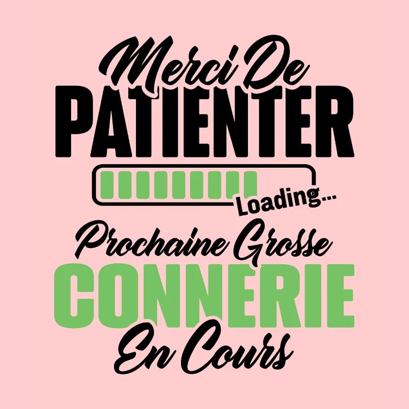 Humour cadeau prochaine grosse connerie en cours