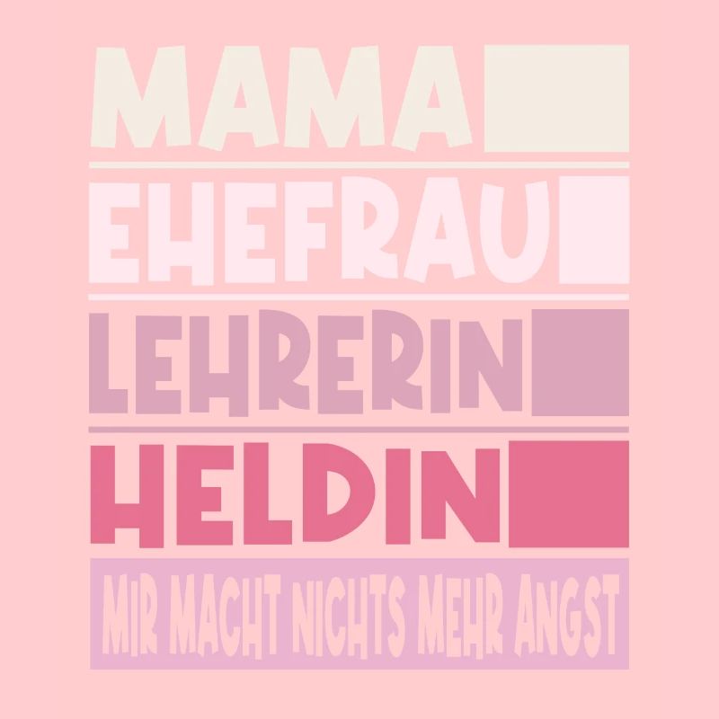 Lehrerin Mama Ehefrau Heldin