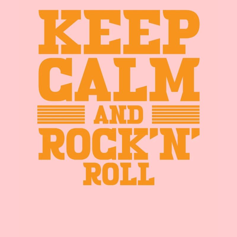 Keep Calm and Rock and Roll