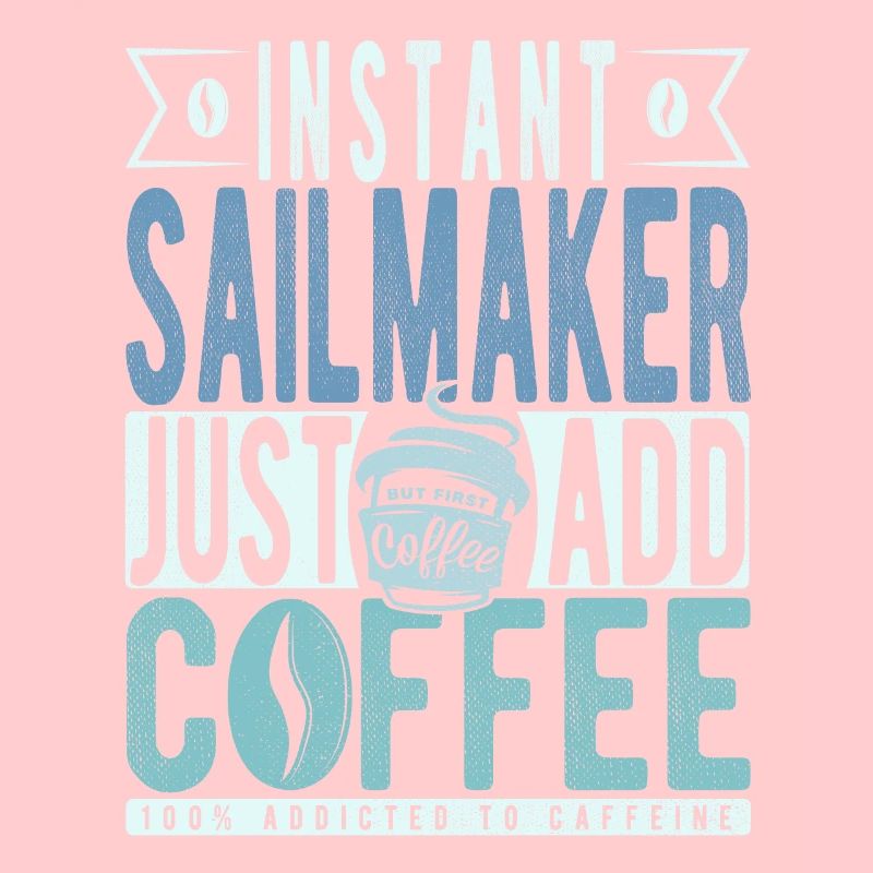 Sailmaker coffee saying