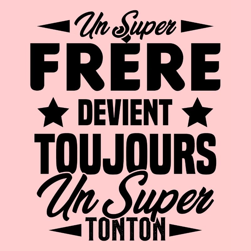 Un super frère devient toujours un Super Tonton