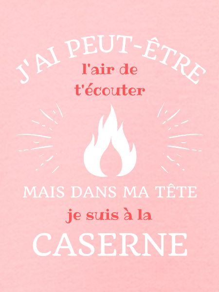 dans ma tete caserne humour pompier homme cadeau