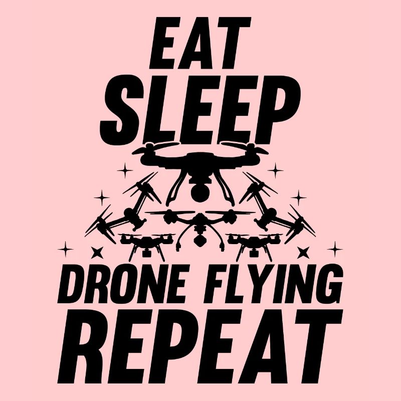 Drone Lover - Eat Sleep Drone Flying Repeat - Dron