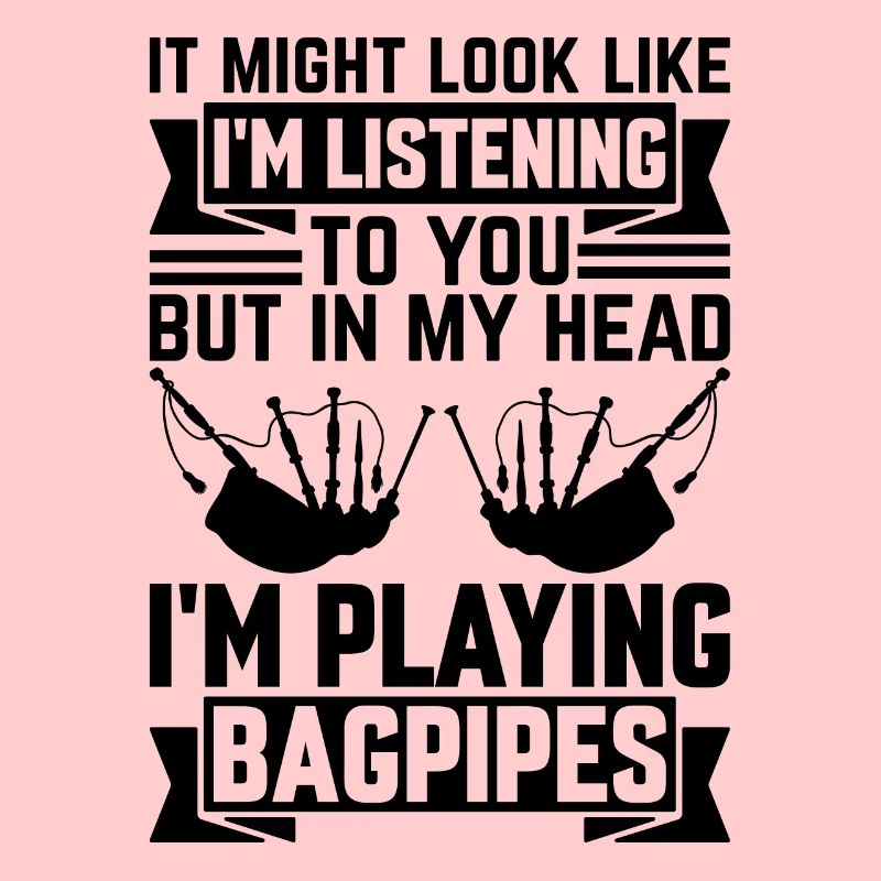 Dans ma tête, je joue de la cornemuse - Bag Piping Playe