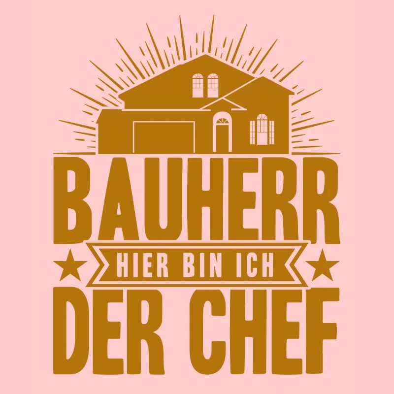 Bauherr Hier Bin Ich Der Chef Bauherr Geschenk