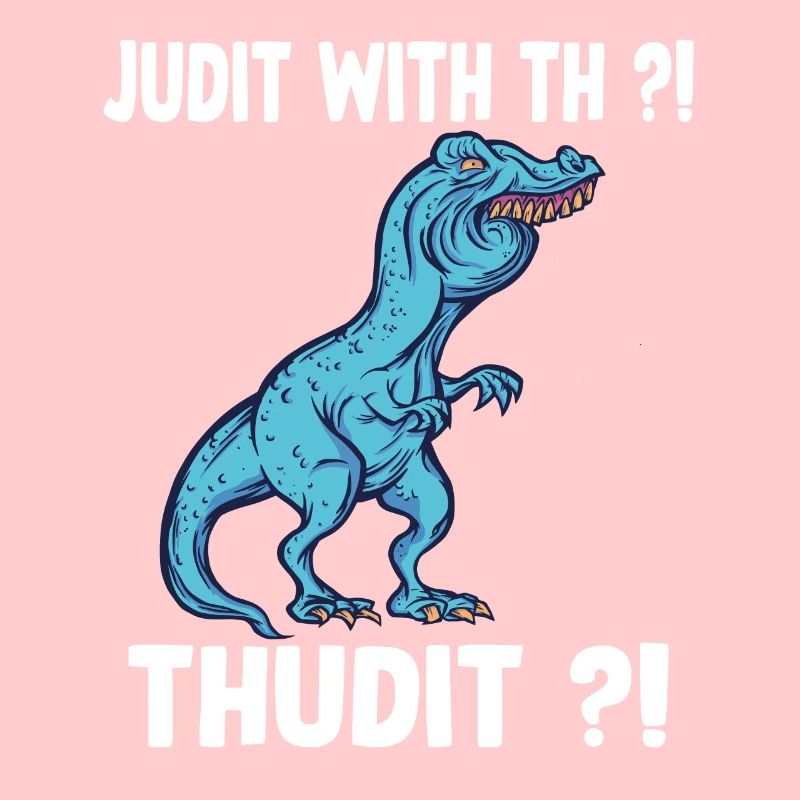 Judit Dino TRex Overbite Dinosaur Meme T-Rex