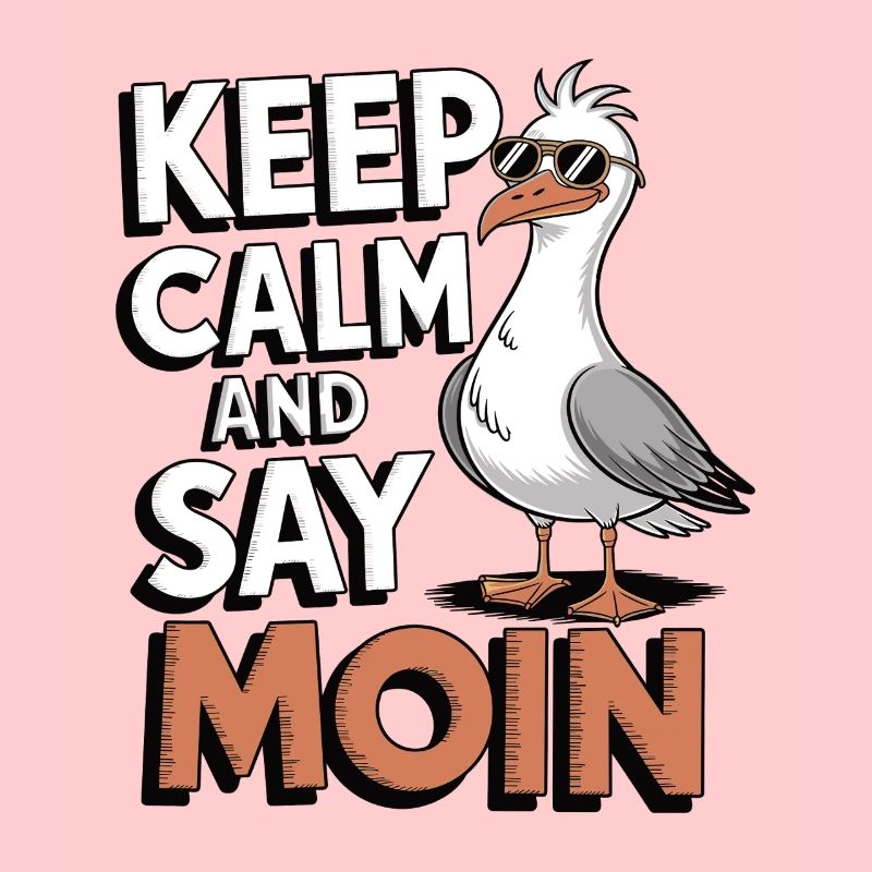 Keep Calm and Say Moin – Cool Seagull