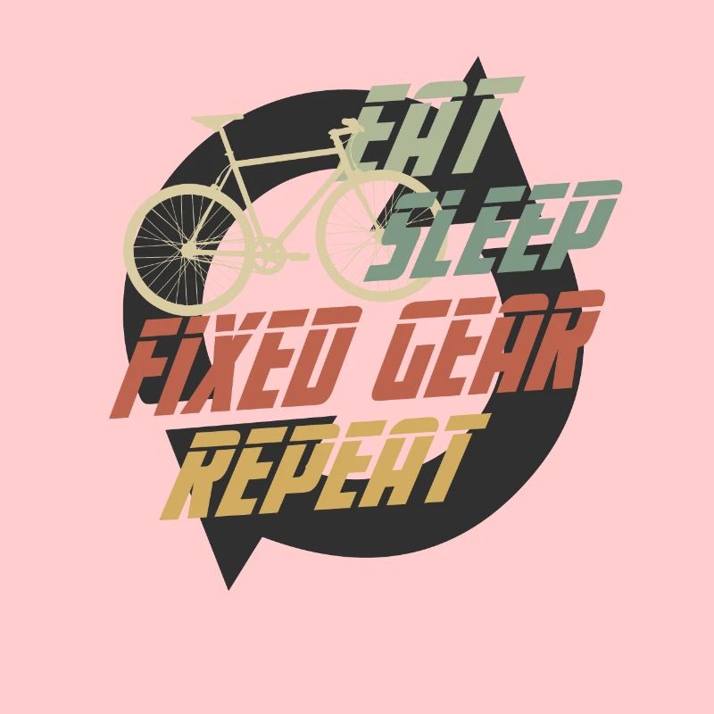 Hipster Eat Sleep Fixed Gear Repeat FIXED GEAR