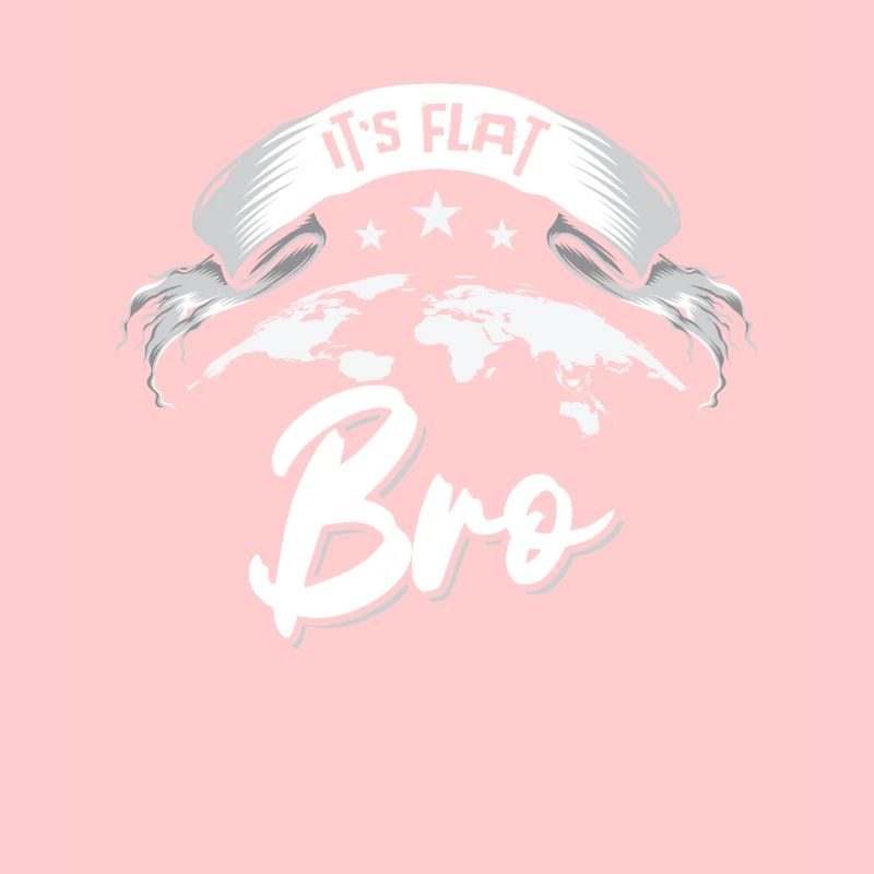 It's Flat Bro Flat Earth Meme