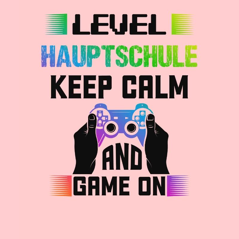 Level HAUPTSCHULE keep calm and game on
