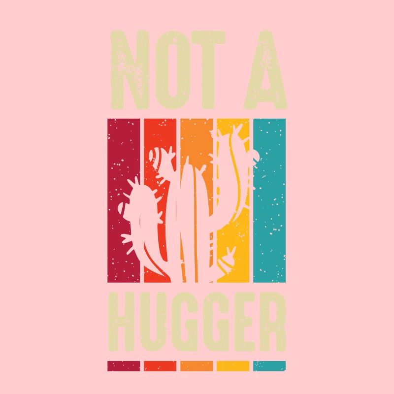 I'm Not A Hugger Cactus