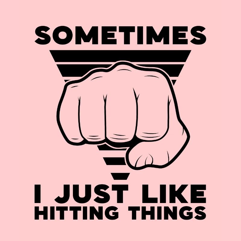 Muay Thai Fighter Sometimes I Just Like Hitting